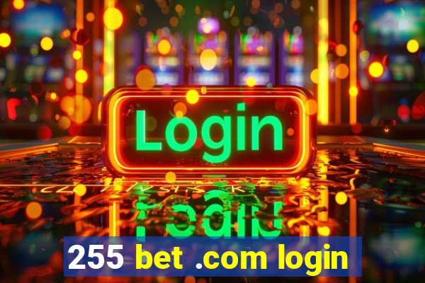 255 bet .com login